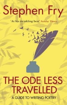 The Ode Less Travelled : Unlocking the Poet Within