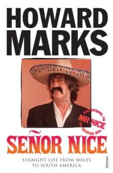 Senor Nice : Straight Life from Wales to South America