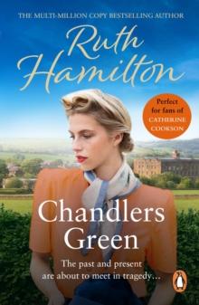 Chandlers Green : A powerful and breathtakingly emotional saga set in the North West by bestselling author Ruth Hamilton