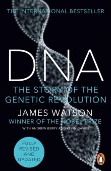 DNA : The Secret of Life, Fully Revised and Updated