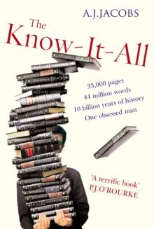 The Know-It-All : One Man's Humble Quest to Become the Smartest Person in the World