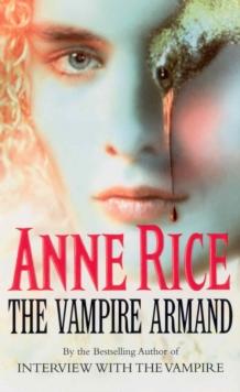 The Vampire Armand : The Vampire Chronicles 6