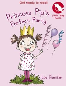 Princess Pip's Perfect Party