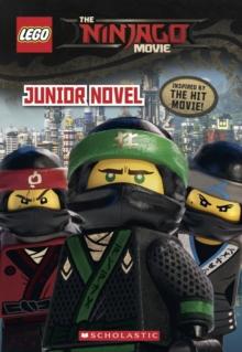 The LEGO(R) Ninjago Movie(R) : Junior Novel