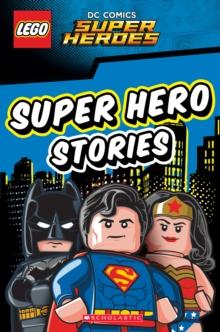 LEGO DC SUPER HEROES : Super Hero Stories