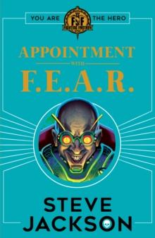 Fighting Fantasy: Appointment With F.E.A.R.