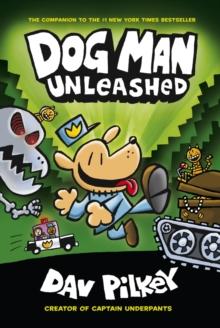 Dog Man 2 Unleashed By Dav Pilkey