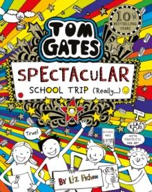 Tom Gates: Spectacular School Trip (Really.)