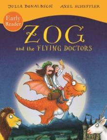 Zog And The Flying Doctors Early Reader