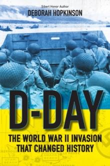 D-Day: The World War II Invasion That Changed History