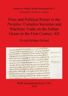 Ports and Political Power in the Periplus Complex societies and maritime trade on the Indian Ocean in the first century AD