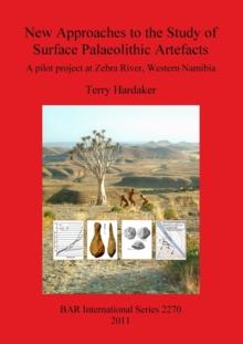 New Approaches to the Study of Surface Palaeolithic Artefacts : A pilot project at Zebra River, Western Namibia