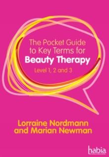 The Pocket Guide to Key Terms for Beauty Therapy : Level 1, 2 and 3