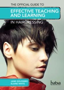 The Official Guide to Effective Teaching and Learning in Hairdressing