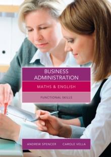 Maths and English for Business Administration : Functional Skills