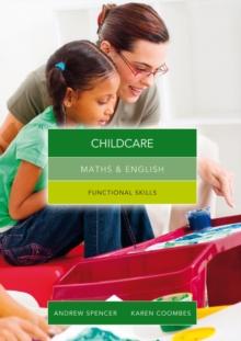 Maths and English for Childcare : Functional Skills