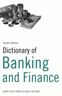 Dictionary of Banking and Finance : Over 9,000 Terms Clearly Defined