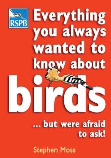 Everything You Always Wanted To Know About Birds . . . But Were Afraid To Ask