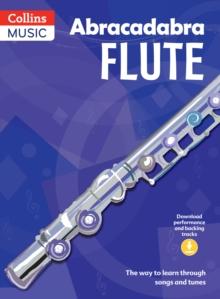 Abracadabra Flute (Pupils' Book + 2 CDs) : The Way to Learn Through Songs and Tunes