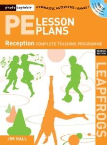 PE Lesson Plans Year R : Photocopiable gymnastic activities, dance and games teaching programmes