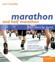 Marathon and Half Marathon : From Start to Finish