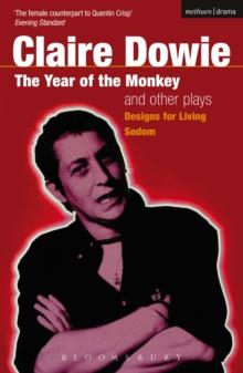 The 'Year Of The Monkey' And Other Plays : The Year of the Monkey , Designs for Living , Sodom