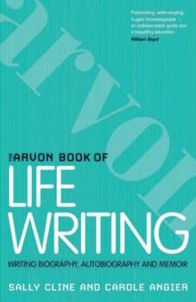 The Arvon Book of Life Writing