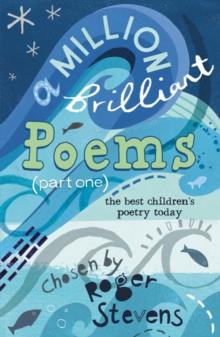 A Million Brilliant Poems : A collection of the very best children's poetry today