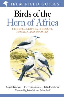 Birds of the Horn of Africa : Ethiopia, Eritrea, Djibouti, Somalia and Socotra