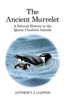 The Ancient Murrelet : A Natural History in the Queen Charlotte Islands