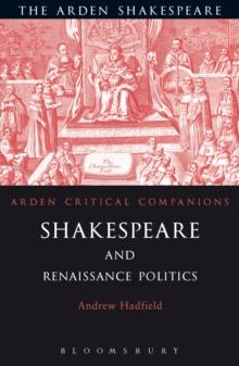 Shakespeare and Renaissance Politics