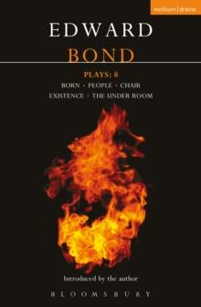 Bond Plays: 8 : Born; People; Chair; Existence; The Under Room