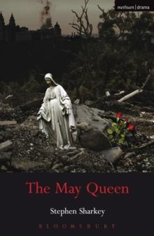 The May Queen : A Revenge Tragedy