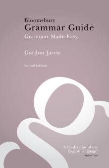 Bloomsbury Grammar Guide : Grammar Made Easy