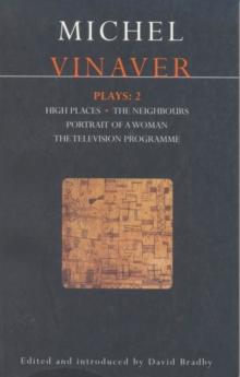 Vinaver Plays: 2 : High Places; The Neighbours; Portrait of a Woman; The Television Programme