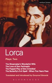 Lorca Plays: 2 : Shoemaker'S Wife;Don Perlimplin;Puppet Play of Don Christobel;Butterfly's Evil Spell;When 5 Years