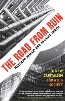 The Road from Ruin : A New Capitalism for a Big Society