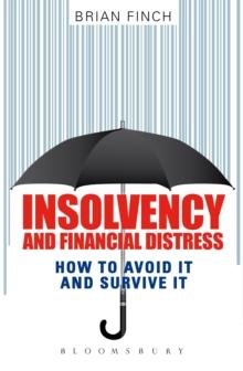 Insolvency and Financial Distress : How to Avoid it and Survive it