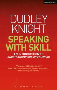 Speaking With Skill : An Introduction to Knight-Thompson Speech Work