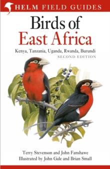 Field Guide To The Birds Of East Africa : Kenya, Tanzania, Uganda, Rwanda, Burundi