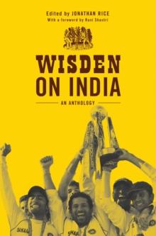 Wisden on India : An Anthology