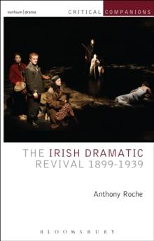 The Irish Dramatic Revival 1899-1939