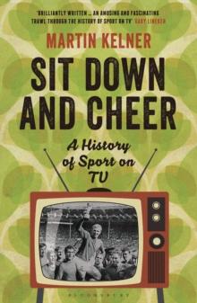 Sit Down and Cheer : A History of Sport on TV