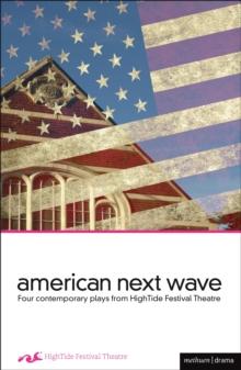 American Next Wave : Four Contemporary Plays from the HighTide Festival