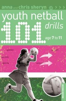 101 Youth Netball Drills Age 7-11