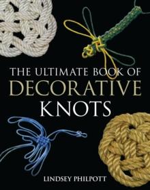 The Ultimate Book of Decorative Knots