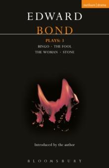 Bond Plays: 3 : Bingo; The Fool; The Woman; Stone