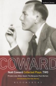 Coward Plays: 2 : Private Lives; Bitter-Sweet; the Marquise; Post-Mortem