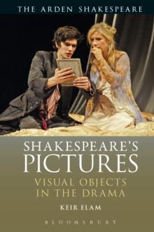 Shakespeare's Pictures : Visual Objects in the Drama