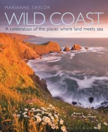 Wild Coast : An exploration of the places where land meets sea